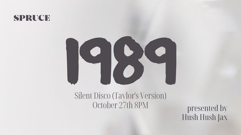 1989 (TV) Silent Disco - October 27th at 8pm